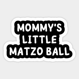 mommy's little matzo ball Sticker